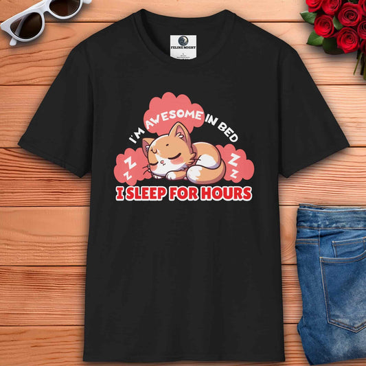A black t-shirt displaying the text "I'm awesome in bed - I sleep for hours" is perfect for cat lovers.