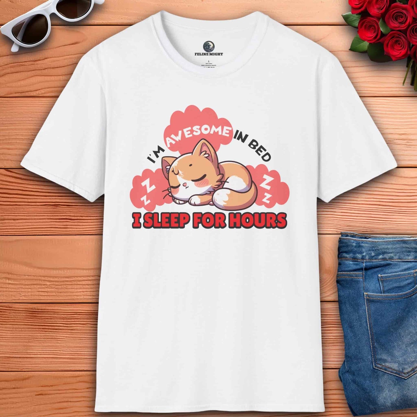 A white t-shirt displaying the text "I'm awesome in bed - I sleep for hours" is perfect for cat lovers.