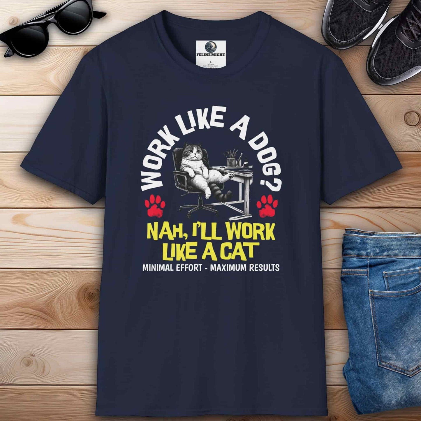 Navy blue t-shirt with 'Work Like A Dog? Nah, I’ll Work Like A Cat' graphic design