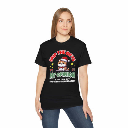 A black Cat Christmas Humor T-Shirt worn by a woman, featuring a sarcastic cat design and the phrase 'My Opinion is the True Gift and is Non-Returnable!'