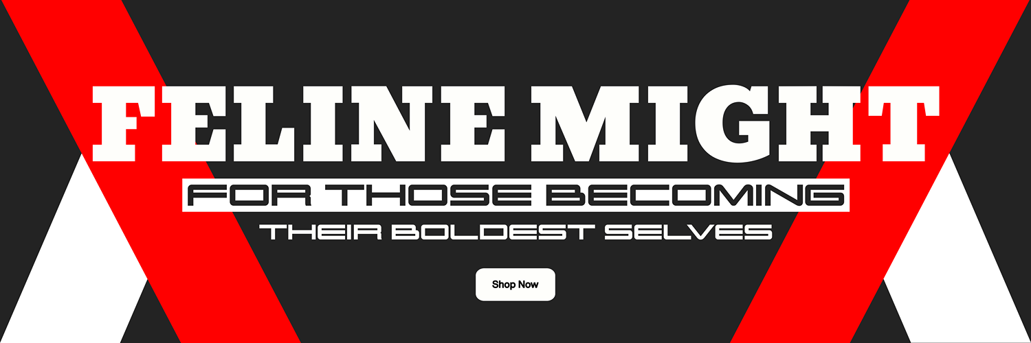 Feline Might online store desktop banner promoting boldness and self-expression.