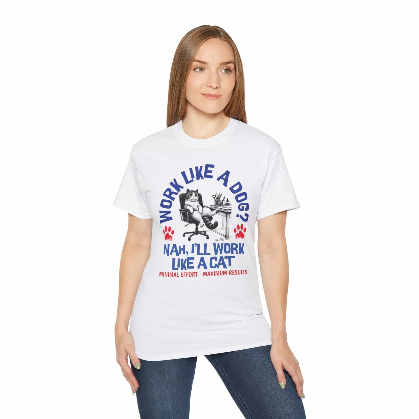 A woman in a white Funny Work Cat T-Shirt with a humorous cat graphic and the text 'Work like a dog? Nah, I'll work like a cat.'